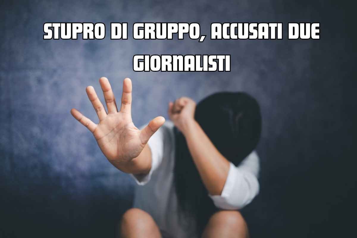 Stupro di gruppo, accusati due giornalisti