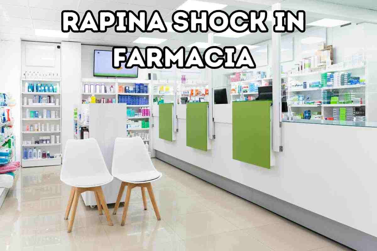 RAPINA SHOCK FARMACIA 